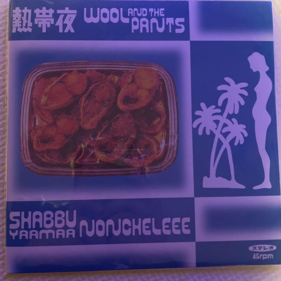 wool & the pants / 熱帯夜 NONCHELEEEノンチェリー